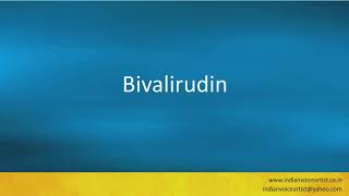 Pronunciation of the words quotBivalirudinquot [upl. by Oliy]