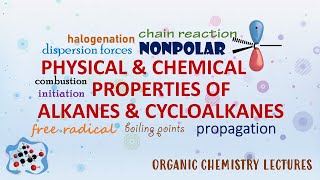 Physical amp Chemical Properties │ Alkanes amp Cycloalkanes │ Organic Chemistry [upl. by Adrea]