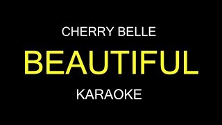 BEAUTIFUL  Cherry Belle KaraokeLirik [upl. by Yadroc]