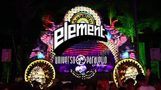 ELEMENT  Universo Paralello Festival 17  303 Stage  2023  2024  FULL VIDEO [upl. by Alag762]