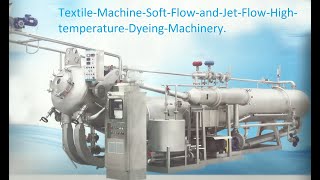 Soft Flow Dyeing Machine  Textile Processing  Fabric Dying Machine Working [upl. by Julissa]