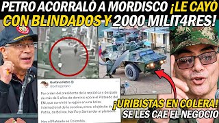 ¡PETRO ACORRALÓ A MORDISCO LANZÓ MEGAOFENSIVA CON BLINDADOS Y 2000 MILIT4RES URIBISMO EN C0LERA [upl. by Amrac]