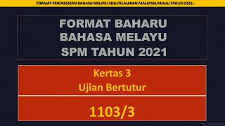 Format Baharu Bahasa Melayu KSSM SPM Tahun 2021 Kertas 3  Ujian Bertutur [upl. by Maribelle516]