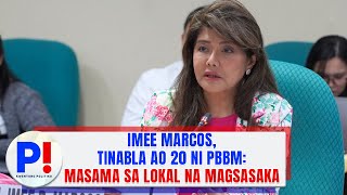 Imee Marcos tinabla AO 20 ni PBBM Masama sa lokal na magsasaka [upl. by Levine]