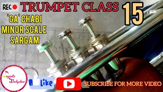 GA CHABI MINOR SCALE KA SARGAM  KOMAL CHABI  TRUMPET CLASS LESSONS TUTORIAL JAYANTA HINDI [upl. by Annuahs]