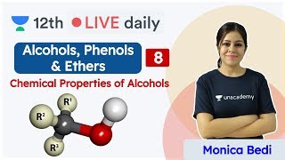 CBSE Class 12 Alcohols Phenols amp Ethers L8  Chemistry  Unacademy Class 11 amp 12  Monica Bedi [upl. by Thilde49]