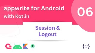 06  Session and Logout  appwrite for Android using Kotlin  Tranquilly Coding [upl. by Kire470]