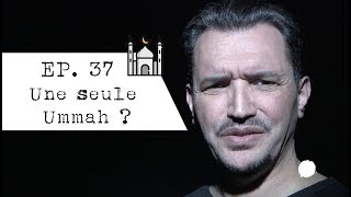 EP 37 Une seule Ummah   MQVB [upl. by Ahsym]