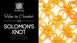 How to Crochet Solomons Knot Stitch [upl. by Nwahsuq]