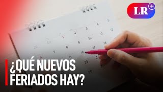 Nuevos feriados en Perú ¿cuáles son y a quiénes aplica [upl. by Torin]