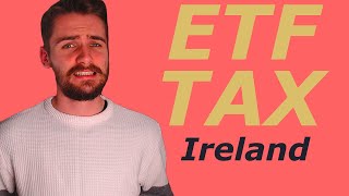 How ETFs Are Taxed in Ireland  Full Explanation amp Comparative Analysis Against Stocks [upl. by Naletak]