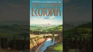 Ecotopia Audiobook  81720 740 AM [upl. by Dorreg]