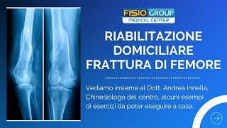 RIABILITAZIONE FRATTURA FEMORE  ESERCIZI A CASA [upl. by Setsero]