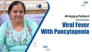 Viral Fever With Pancytopenia  Patient Testimonial  Medicover Hospitals [upl. by Nata324]