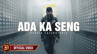 Doddie Latuharhary  Ada Ka Seng Official Music Video [upl. by Kosiur]