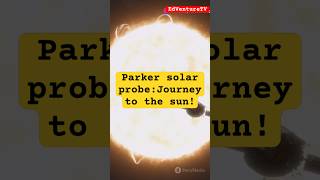 Parker Solar Probe Journey to the sunNASAparkersolarprobe [upl. by Uda]