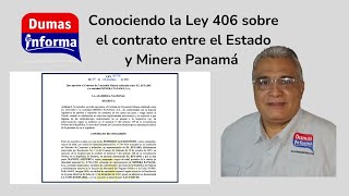 Conociendo la Ley 406 sobre el contrato entre el Estado y Minera Panamá 1 [upl. by Penn]