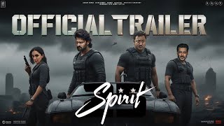 Spirit  Official Trailer  Prabhas  Don Lee  Salman Khan  Kiara Advani  Sandeep Reddy Vanga [upl. by Koa790]