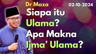 Dr Maza Siapa itu Ulama Apa Makna Ijma’ Ulama [upl. by Meehan89]