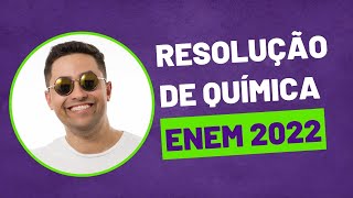 🧪 RESOLUÇÃO ENEM 2022  QUÍMICA [upl. by Niltac]