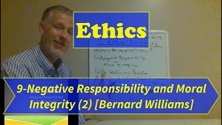 EthicsLecture 9 Negative Responsibility and Moral Integrity Part 2 [upl. by Oemor664]