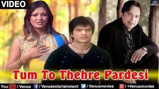 Tum To Thehre Pardesi Full Video Song OFFICIAL  Altaf Raja  Ishtar Regional [upl. by Hock]