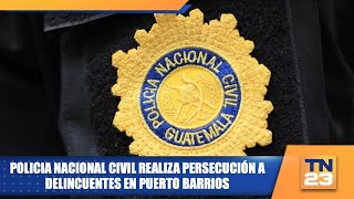 Policia Nacional Civil realiza persecución a delincuentes en Puerto Barrios [upl. by Atinav]