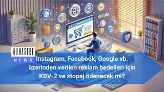 Instagram Facebook Google vb üzerinden verilen reklam bedelleri için KDV2 ve stopaj ödenecek mi [upl. by Ondrea]