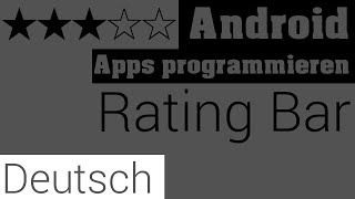 Rating Bar  Android Apps Programmieren Deutsch  German [upl. by Alene]