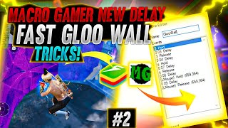 2 Fast Gloo Macro Gamer Best Delays II Fast Gloo setting free fire [upl. by Pelmas]