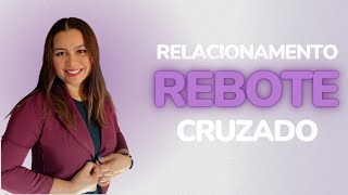 O que é um relacionamento Rebote Cruzado [upl. by Snyder603]