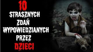 10 strasznych zdań wypowiedzianych przez dzieci cz7 [upl. by Rydder]