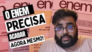 O ENEM PRECISA ACABAR  Prof Edu [upl. by Atnoled]