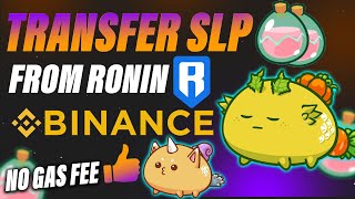 RONIN TO BINANCE SLP TRANSFER [upl. by Aniratak]