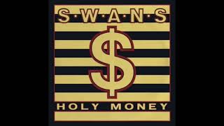 Holy Money  Swans 1986 Full Album [upl. by Ebony]