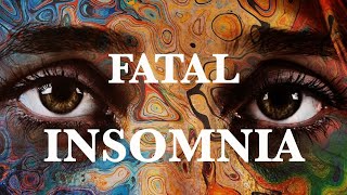 Fatal Insomnia  A Terrifying Little Understood Disease English [upl. by Celka]