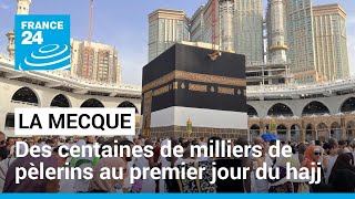 Des centaines de milliers de pèlerins au premier jour du hajj à La Mecque • FRANCE 24 [upl. by Cooley92]