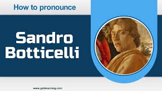 How to Pronounce Sandro Botticelli in English Correctly [upl. by Clementia]