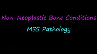 MSS Pathology  L1 P1  NonNeoplastic Bone Conditions [upl. by Obel]