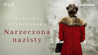 Barbara Wysoczańska quotNarzeczona nazistyquot  audiobook [upl. by Yoreel]