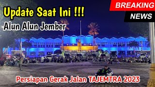 UPDATE MALAM HARI ALUN ALUN JEMBER  PERSIAPAN GERAK JALAN TAJEMTRA 2023 [upl. by Aihtniroc373]