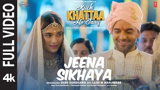 Jeena Sikhaya Full Video Kuch Khattaa Ho Jaay Guru Randhawa Saiee M Manjrekar  SachetParampara [upl. by Kipton297]