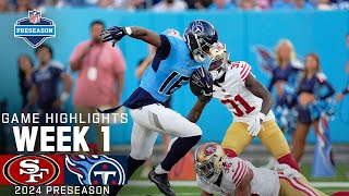 San Francisco 49ers vs Tennessee Titans  2024 Preseason Week 1 Game Highlights [upl. by Mccormick]