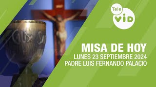 Misa de hoy ⛪ Lunes 23 Septiembre de 2024 Padre Luis Fernando Palacio TeleVID MisaDeHoy Misa [upl. by Ygiaf]