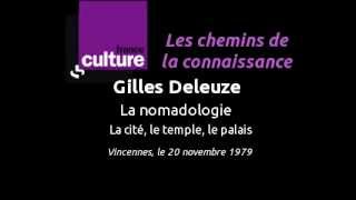 Gilles Deleuze  La nomadologie  La cité le temple le palais [upl. by Australia]