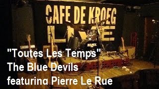 quotToutes Les Tempsquot  The Blue Devils featuring Pierre Le Rue [upl. by Angeline284]