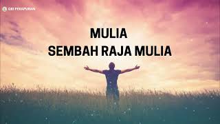 Mulia Sembah Raja Mulia  Lirik  GBI Pekapuran  M3 Desember 2022 [upl. by Krishna]