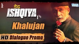 Khalujan aka Naseeruddin Shah  Dedh Ishqiya  Character Promo [upl. by Htur]