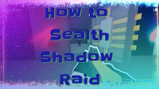 How to Stealth Shadow Raid in Notoriety Updated and Enhanced [upl. by Dorcus]