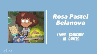 Rosa pastel Belanova Anne Boonchuy AI Cover [upl. by Danya]